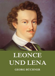 Title: Leonce und Lena, Author: Georg Büchner