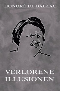 Title: Verlorene Illusionen, Author: Honore de Balzac