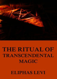 Title: The Ritual of Transcendental Magic, Author: Eliphas Levi