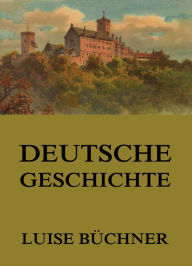 Title: Deutsche Geschichte, Author: Luise Büchner