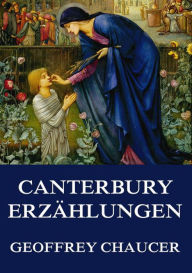 Title: Die Canterbury-Erzählungen, Author: Geoffrey Chaucer