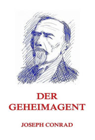 Title: Der Geheimagent, Author: Joseph Conrad