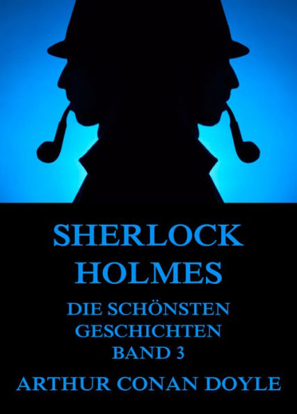 Sherlock Holmes - Die schönsten Detektivgeschichten, Band 3