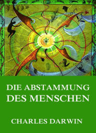 Title: Die Abstammung des Menschen, Author: Charles Darwin