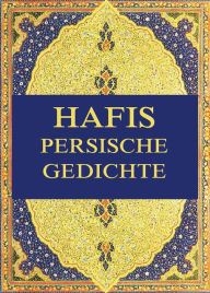 Title: Hafis - Persische Gedichte, Author: Georg Friedrich Daumer