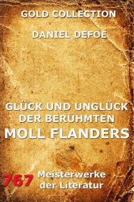 Title: Glück und Unglück der berühmten Moll Flanders, Author: Daniel Defoe