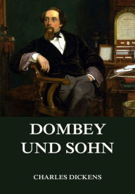 Title: Dombey und Sohn, Author: Charles Dickens