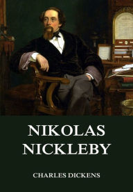 Title: Nikolas Nickleby, Author: Charles Dickens