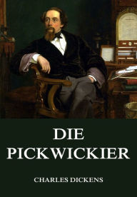 Title: Die Pickwickier, Author: Charles Dickens