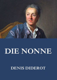 Title: Die Nonne, Author: Denis Diderot