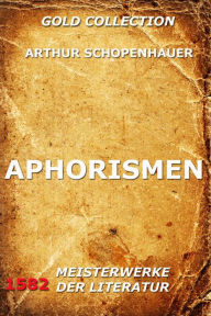 Title: Aphorismen, Author: Arthur Schopenhauer