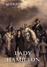 Title: Lady Hamilton, Author: Alexandre Dumas