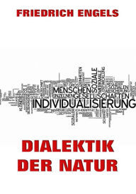 Title: Dialektik der Natur, Author: Friedrich Engels