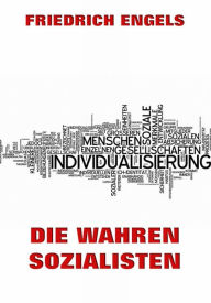 Title: Die wahren Sozialisten, Author: Friedrich Engels