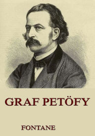 Title: Graf Petöfy, Author: Theodor Fontane