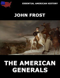 Title: The American Generals, Author: John Frost