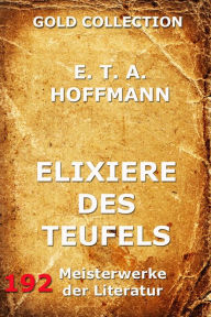 Title: Elixiere des Teufels, Author: E.T.A. Hoffmann