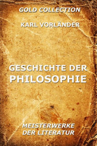 Title: Geschichte der Philosophie, Author: Karl Vorländer