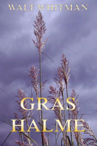 Title: Grashalme, Author: Walt Whitman