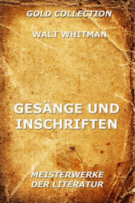 Title: Gesänge und Inschriften, Author: Walt Whitman