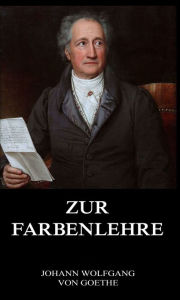 Title: Zur Farbenlehre, Author: Johann Wolfgang von Goethe
