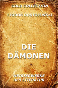 Title: Die Dämonen, Author: Fjodor Dostojewski