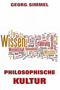 Title: Philosophische Kultur, Author: Georg Simmel