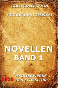 Title: Novellen, Band 1, Author: Fjodor Dostojewski