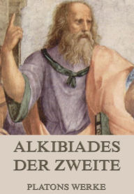 Title: Alkibiades Der Zweite, Author: Platon