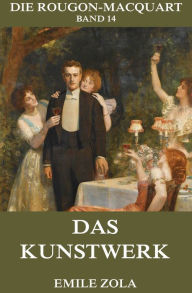 Title: Das Kunstwerk, Author: Emile Zola