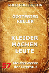 Title: Kleider machen Leute, Author: Gottfried Keller