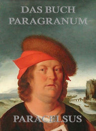 Title: Das Buch Paragranum, Author: Paracelsus