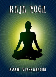 Title: Raja Yoga, Author: Swami Vivekananda