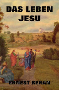 Title: Das Leben Jesu, Author: Ernest Renan