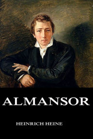 Title: Almansor, Author: Heinrich Heine
