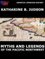 Myths And Legends Of The Pacific Northwest