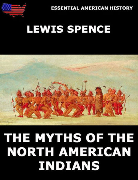 The Myths Of The North American Indians