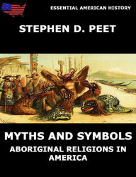 Title: Myths And Symbols, Author: Stephen D. Peet