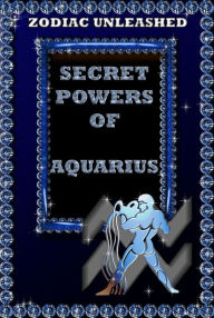 Title: Zodiac Unleashed - Aquarius, Author: Juergen Beck