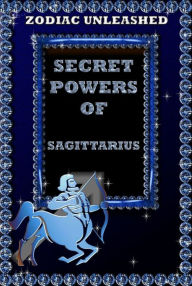 Title: Zodiac Unleashed - Sagittarius, Author: Juergen Beck
