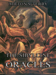 Title: The Sibylline Oracles, Author: Milton S. Terry