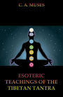 Esoteric Teachings Of The Tibetan Tantra