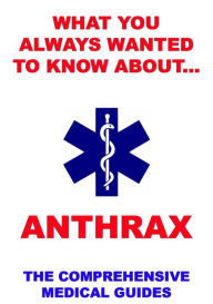 Title: What You Always Wanted To Know About Anthrax, Author: Jazzybee Verlag