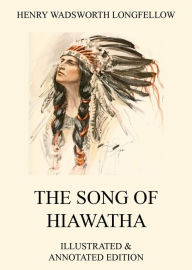 Title: The Song of Hiawatha, Author: Henry Wadsworth Longfellow