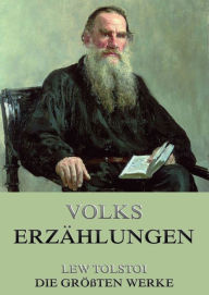 Title: Volkserzählungen, Author: Leo Tolstoy