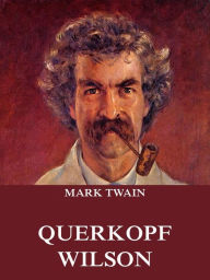 Title: Querkopf Wilson, Author: Mark Twain