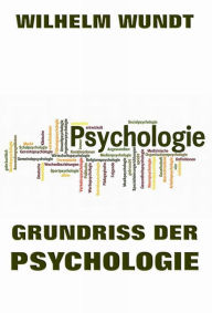 Title: Grundriss der Psychologie, Author: Wilhelm Wundt