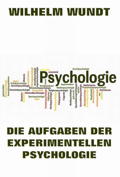 Die Aufgaben der experimentellen Psychologie