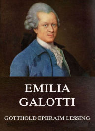 Title: Emilia Galotti, Author: Gotthold Ephraim Lessing