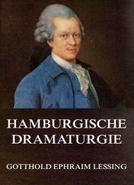 Title: Hamburgische Dramaturgie, Author: Gotthold Ephraim Lessing